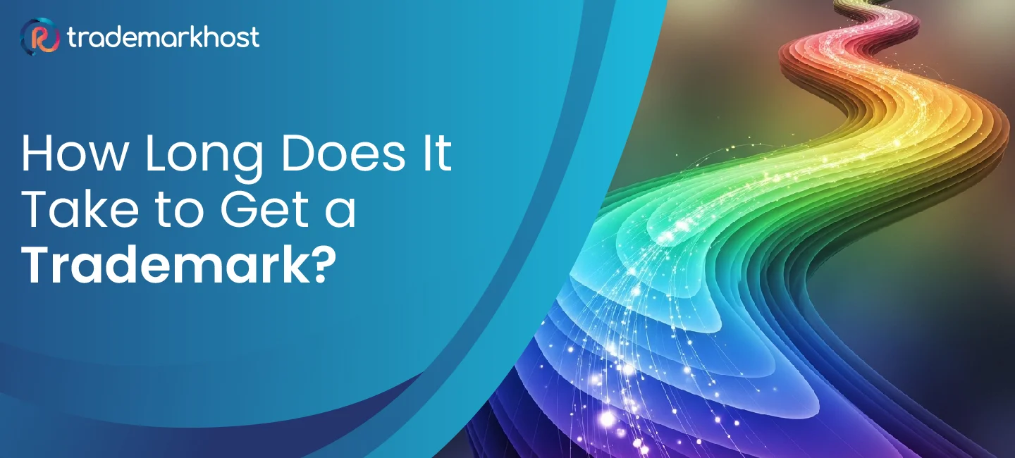 How Long Does It Take to Get a Trademark A Step-by-Step Timeline