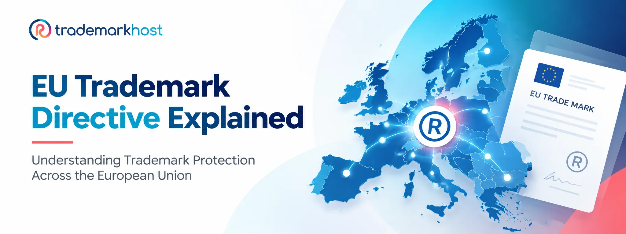 EU Trademark Directive explained with a connected map of Europe, trademark registration certificate, and EU-wide brand protection concept.